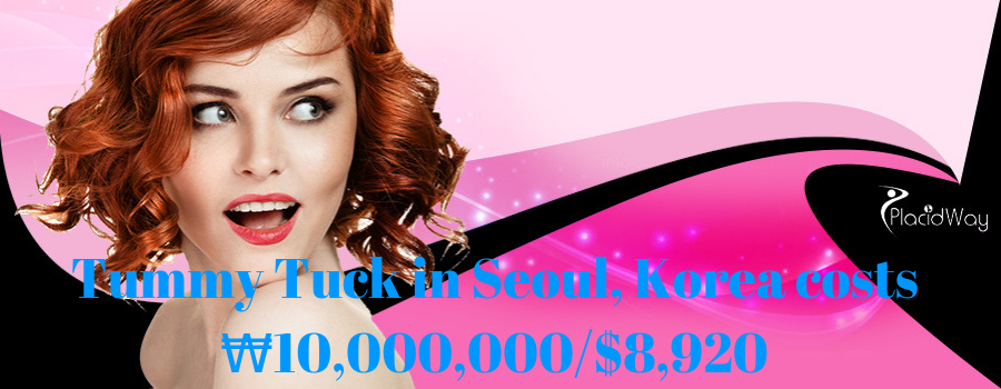 Tummy Tuck in Seoul, Korea, is ‎₩10,000,000, which is around $8,920